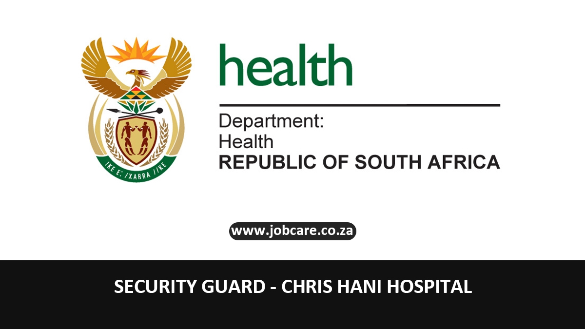 SECURITY GUARD - CHRIS HANI HOSPITAL