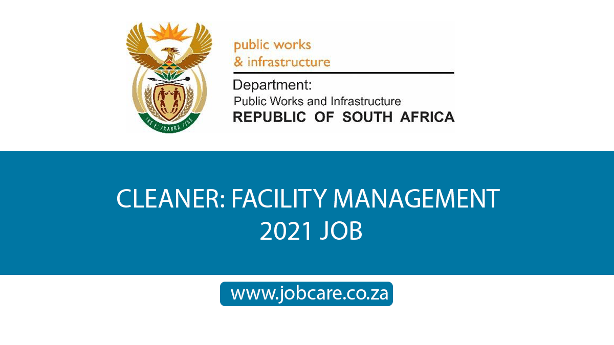 CLEANER: FACILITY MANAGEMENT 2021 JOB
