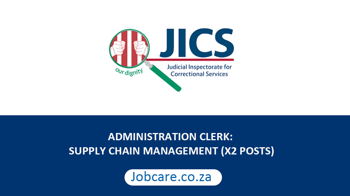 ADMINISTRATION CLERK: SUPPLY CHAIN MANAGEMENT (X2 POSTS)
