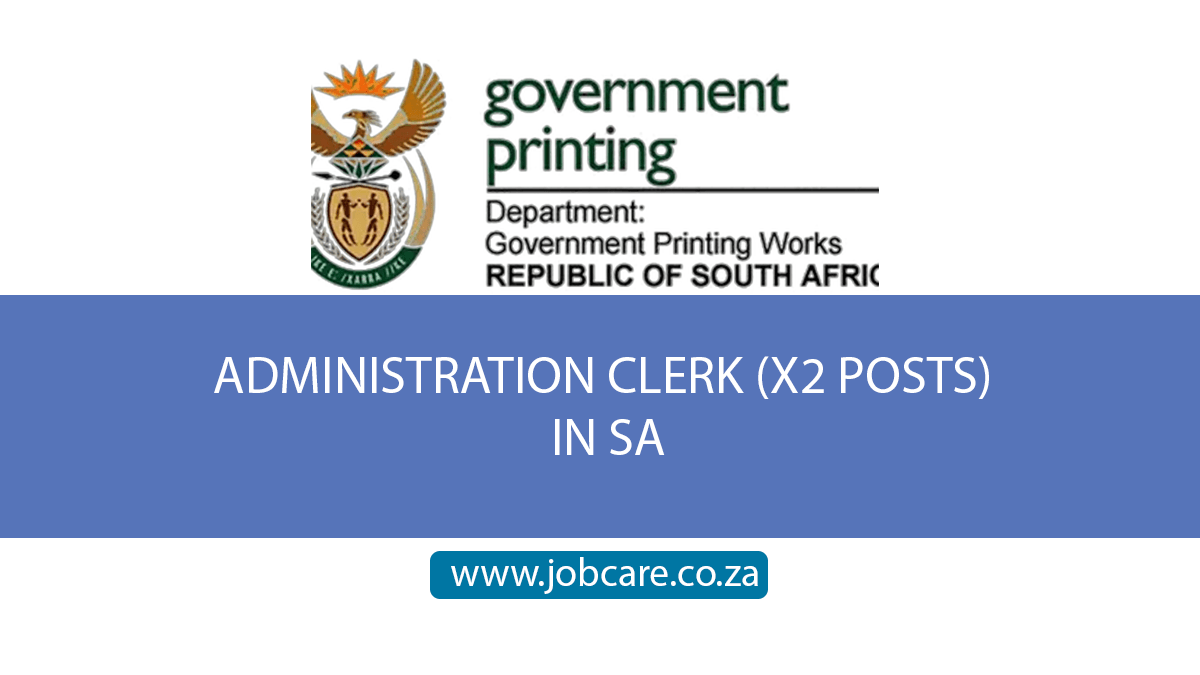 ADMINISTRATION CLERK (X2 POSTS) IN SA