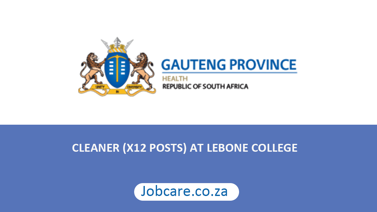 CLEANER (X12 POSTS) AT LEBONE COLLEGE