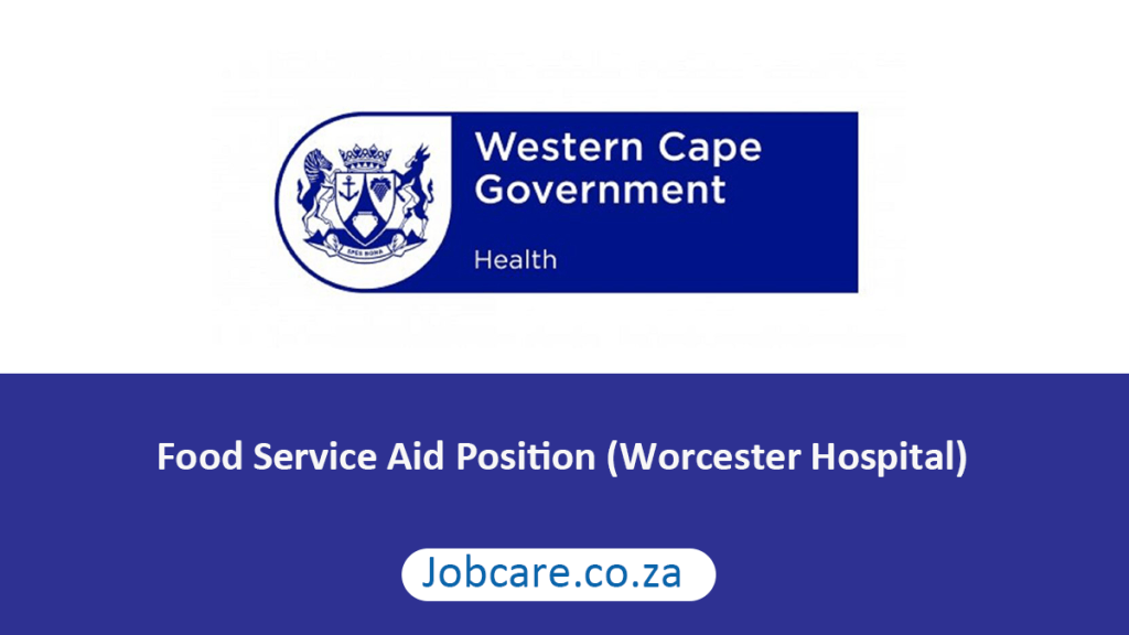 Food Service Aid Position (Worcester Hospital) Jobcare
