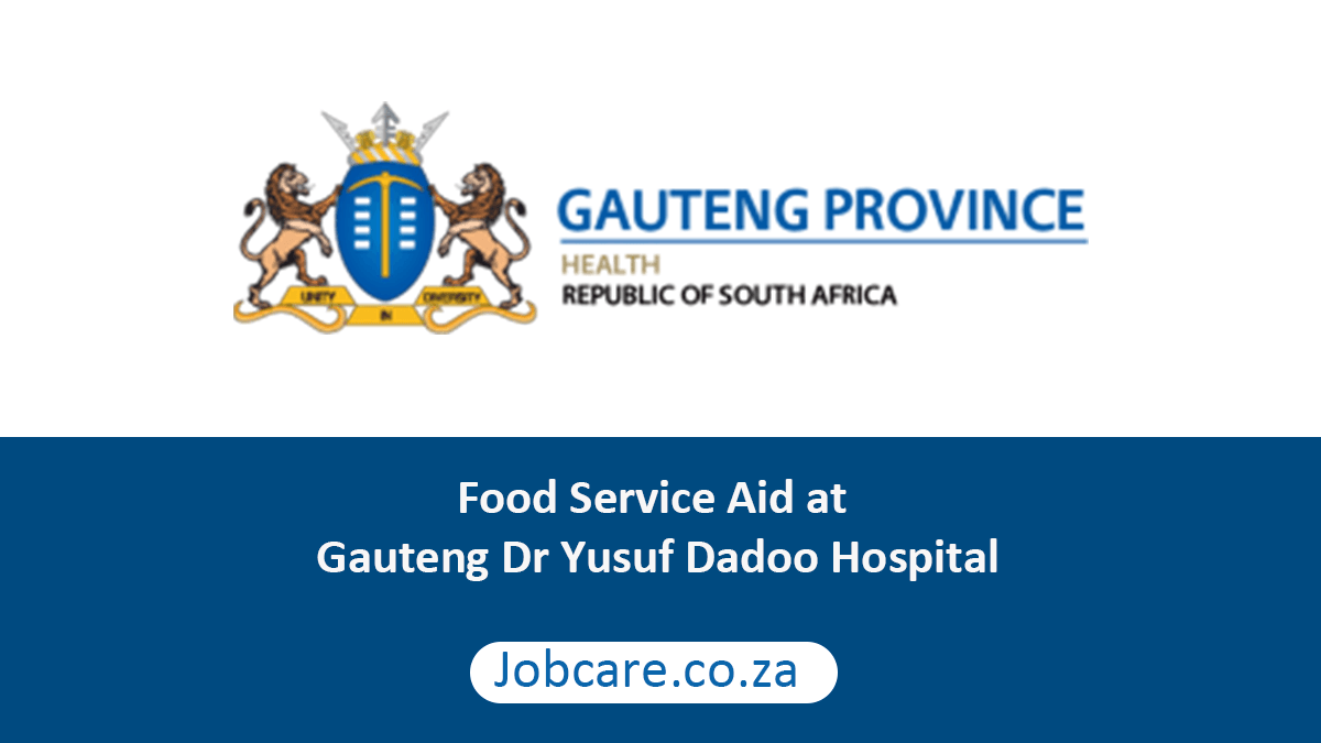 Food Service Aid at Gauteng Dr Yusuf Dadoo Hospital