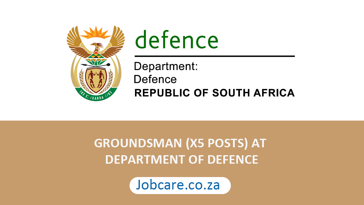 GROUNDSMAN (X5 POSTS) AT DEPARTMENT OF DEFENCE