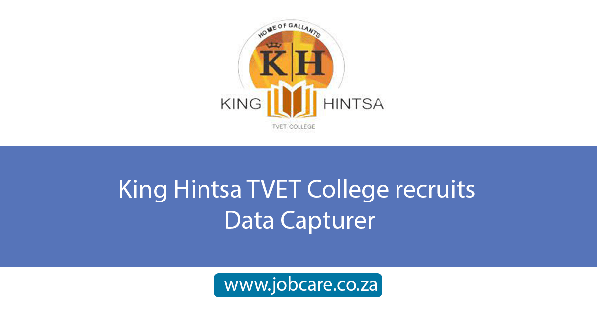 King Hintsa TVET College recruits Data Capturer