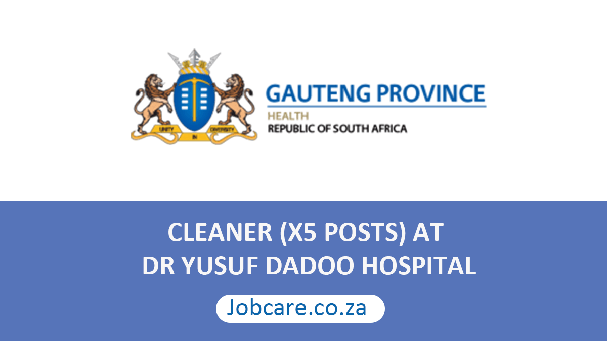 CLEANER (X5 POSTS) AT DR YUSUF DADOO HOSPITAL