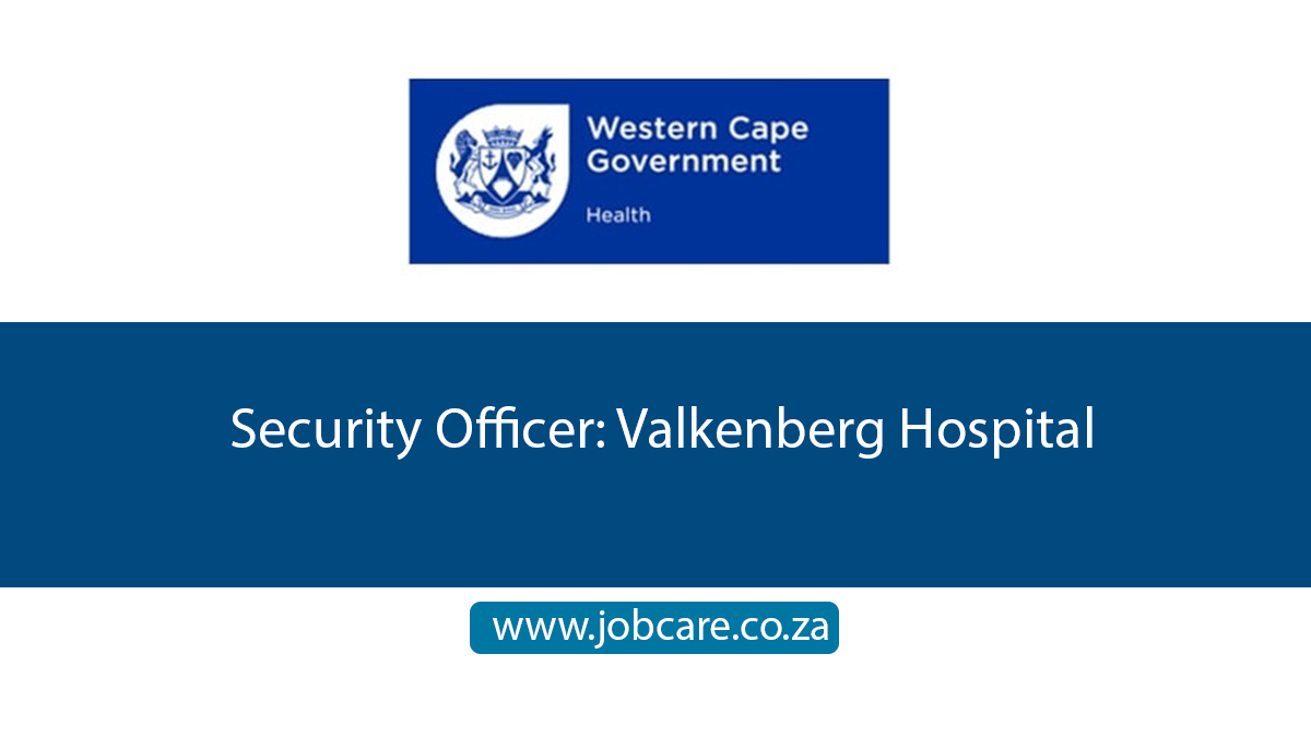 Security Officer: Valkenberg Hospital