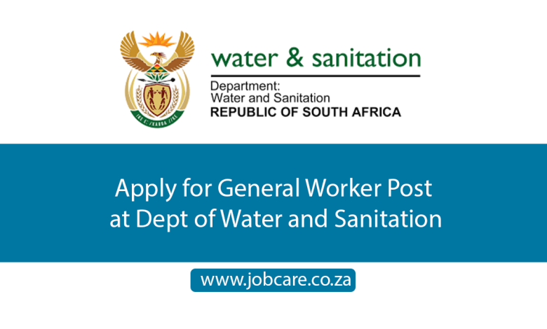 Apply for General Worker Post at Dept of Water and Sanitation