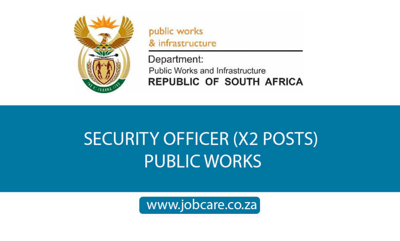 SECURITY OFFICER (X2 POSTS) PUBLIC WORKS