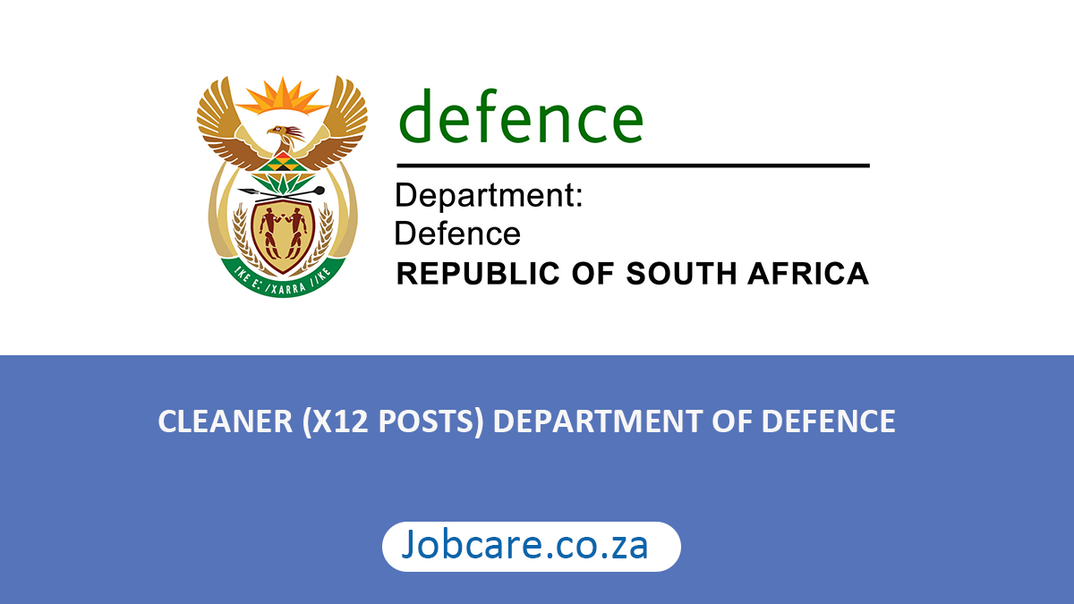 CLEANER (X12 POSTS) DEPARTMENT OF DEFENCE