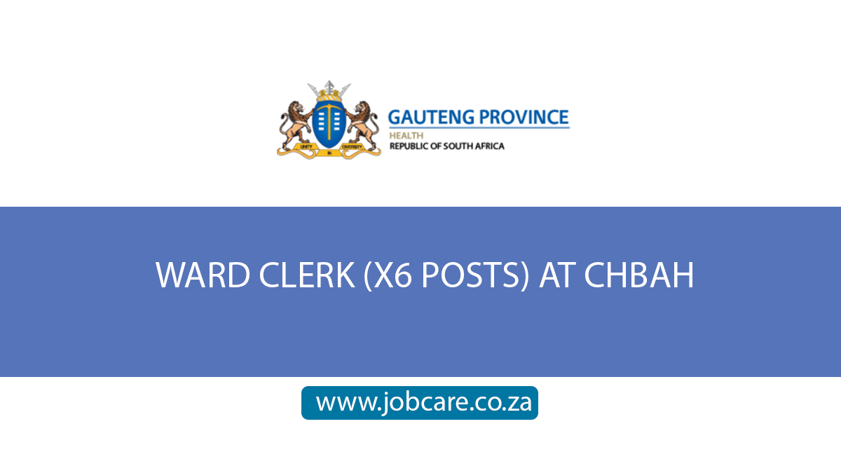 WARD CLERK (X6 POSTS) AT CHBAH