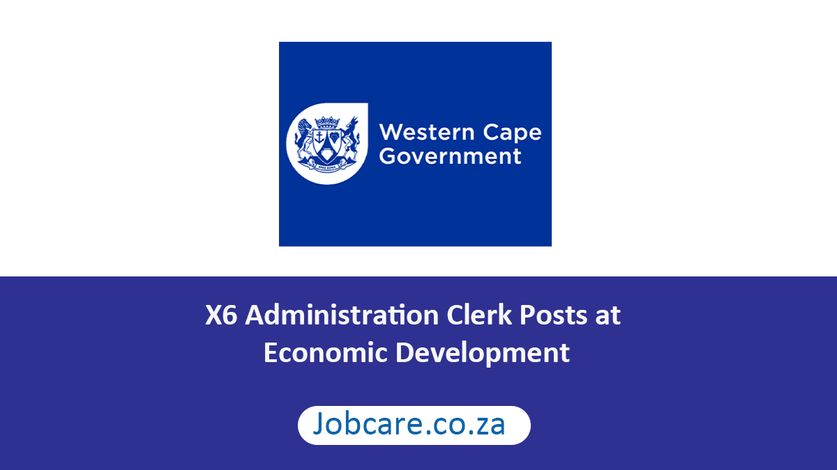 X6 Administration Clerk Posts at Economic Development