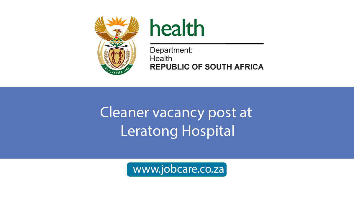 Cleaner vacancy post at Leratong Hospital