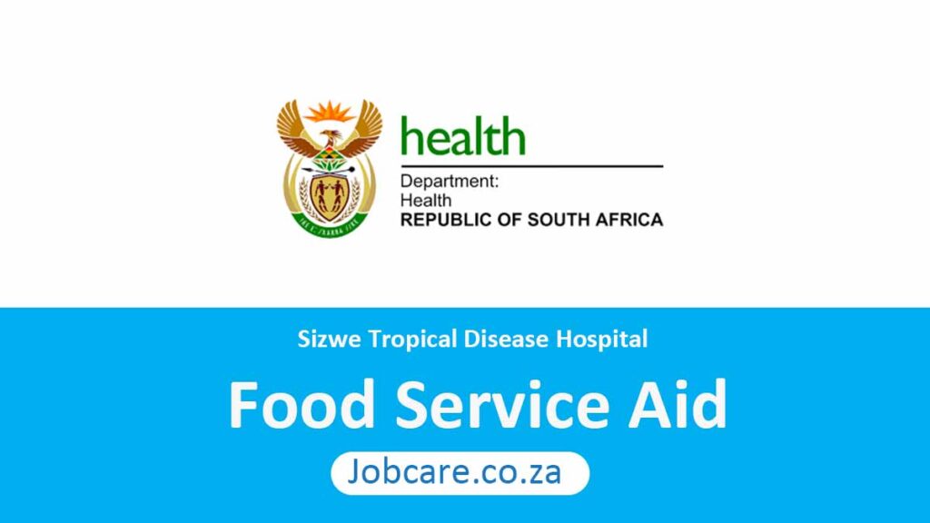 Sizwe Tropical Disease Hospital Food Service Aid Jobcare