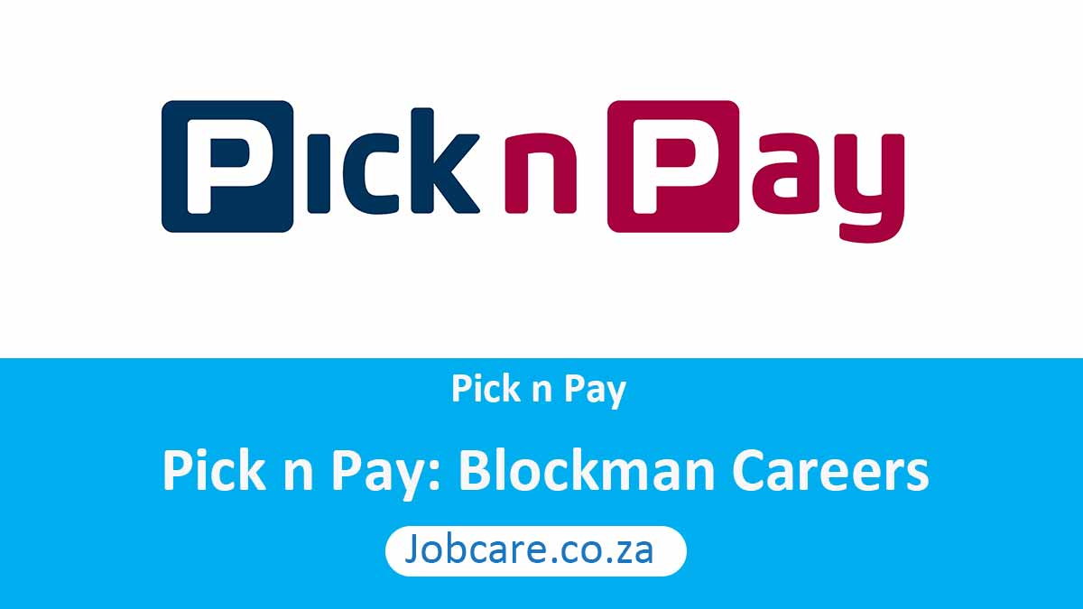 Pick n Pay: Blockman Careers