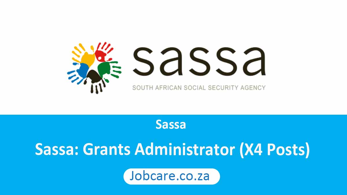 Sassa: Grants Administrator (X4 Posts)