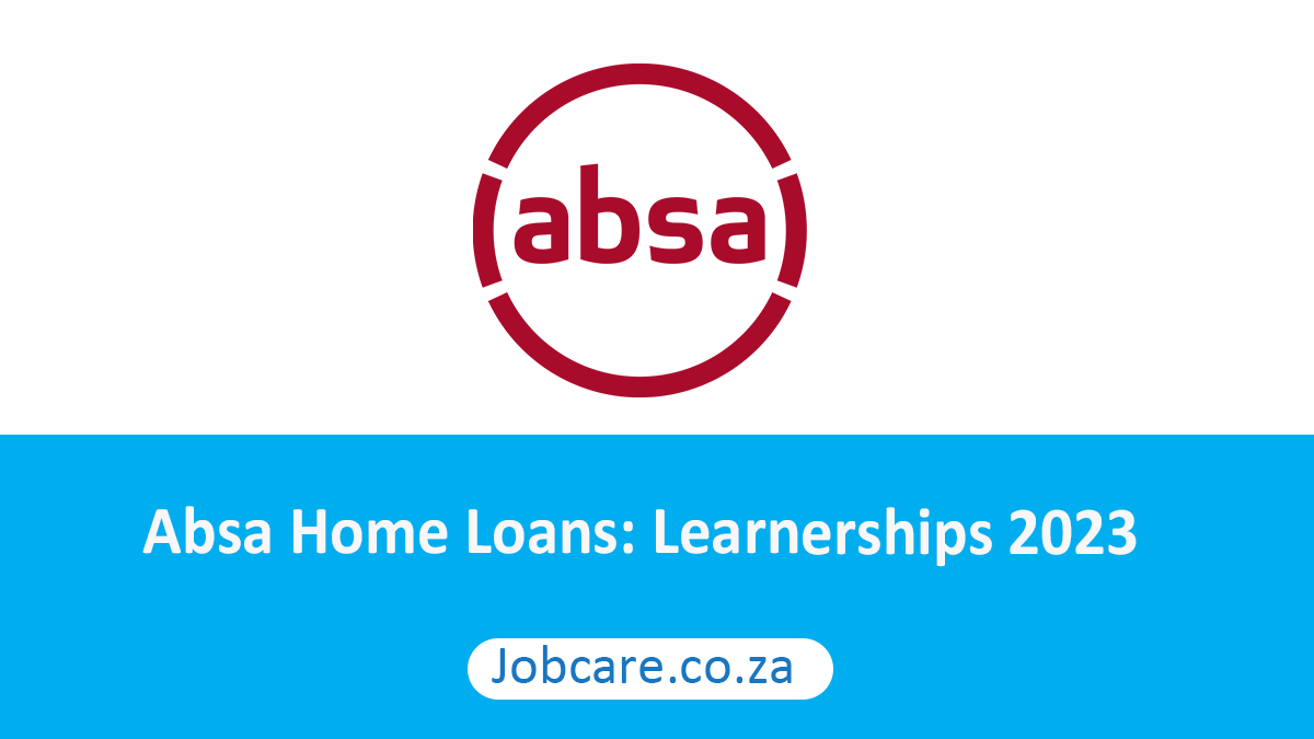 Absa Home Loans: Learnerships 2023