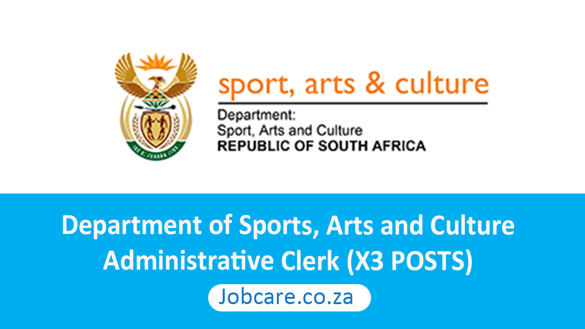 Department of Sports, Arts and Culture: Administrative Clerk (X3 POSTS)