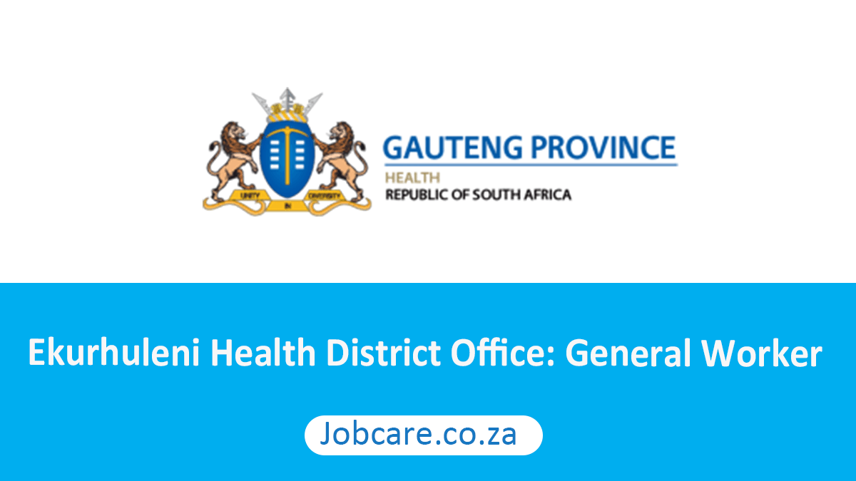 Ekurhuleni Health District Office General Worker