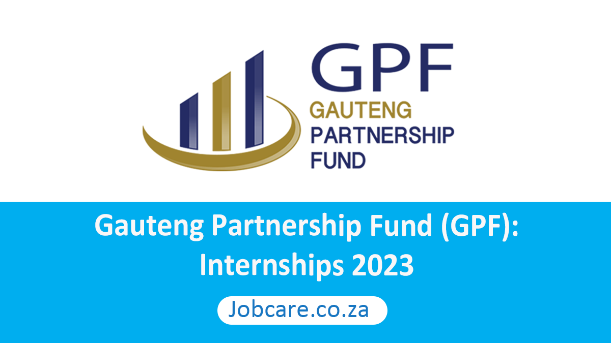 Gauteng Partnership Fund (GPF): Internships 2023