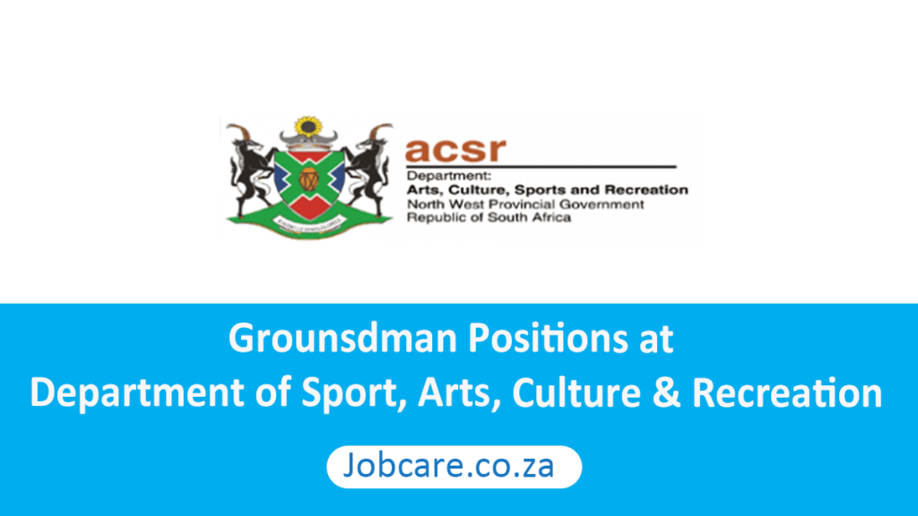 Grounsdman Positions at Department of Sport, Arts, Culture & Recreation