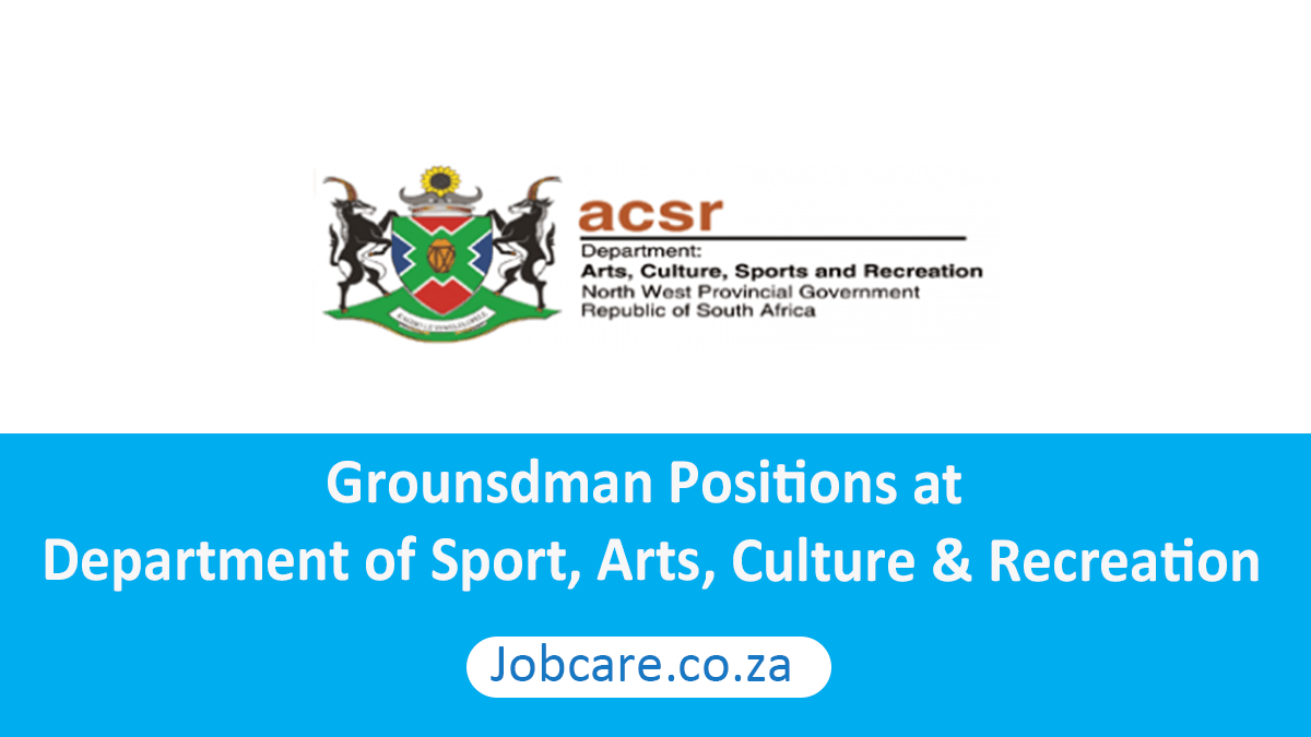 Grounsdman Positions at Department of Sport, Arts, Culture & Recreation