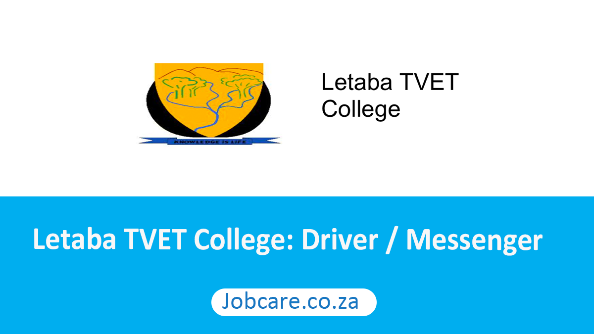 Letaba TVET College: Driver / Messenger