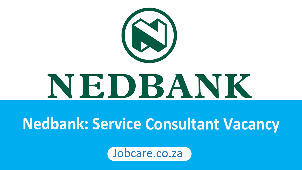 Nedbank: Service Consultant Vacancy