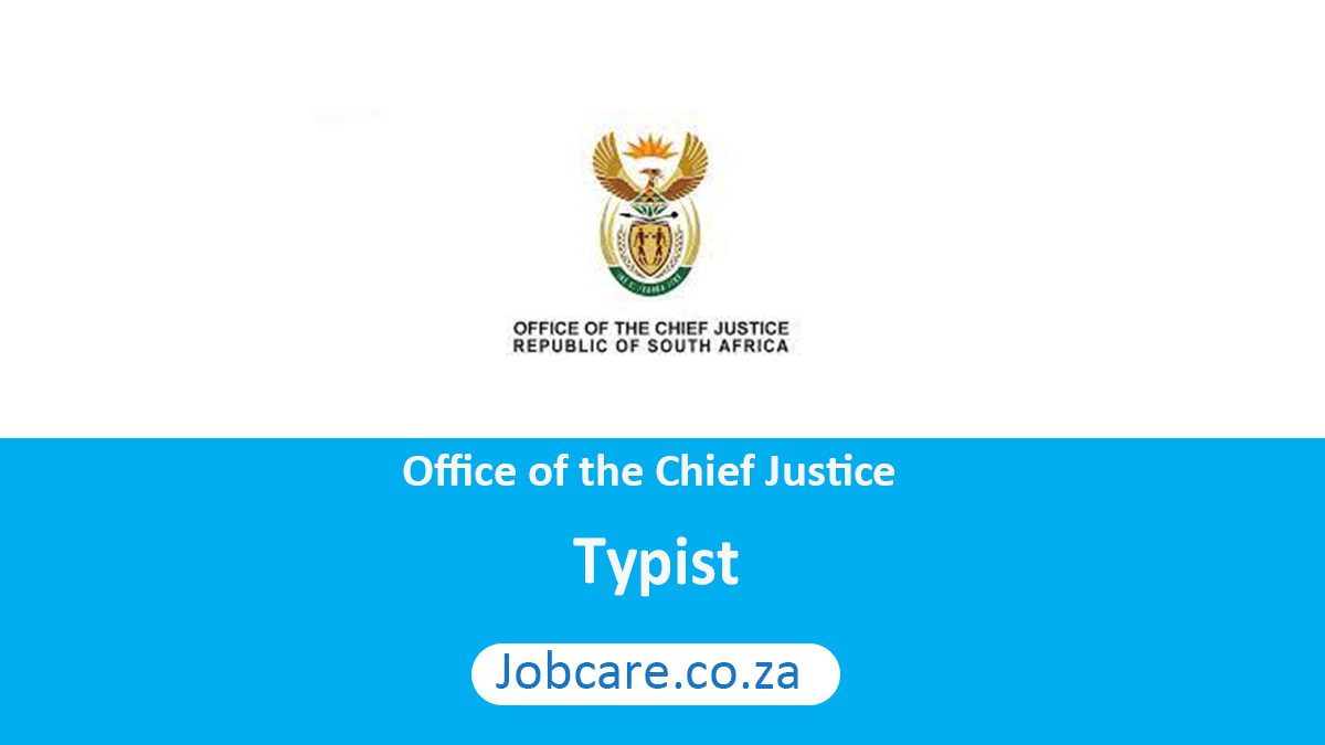 Office of the Chief Justice Typist