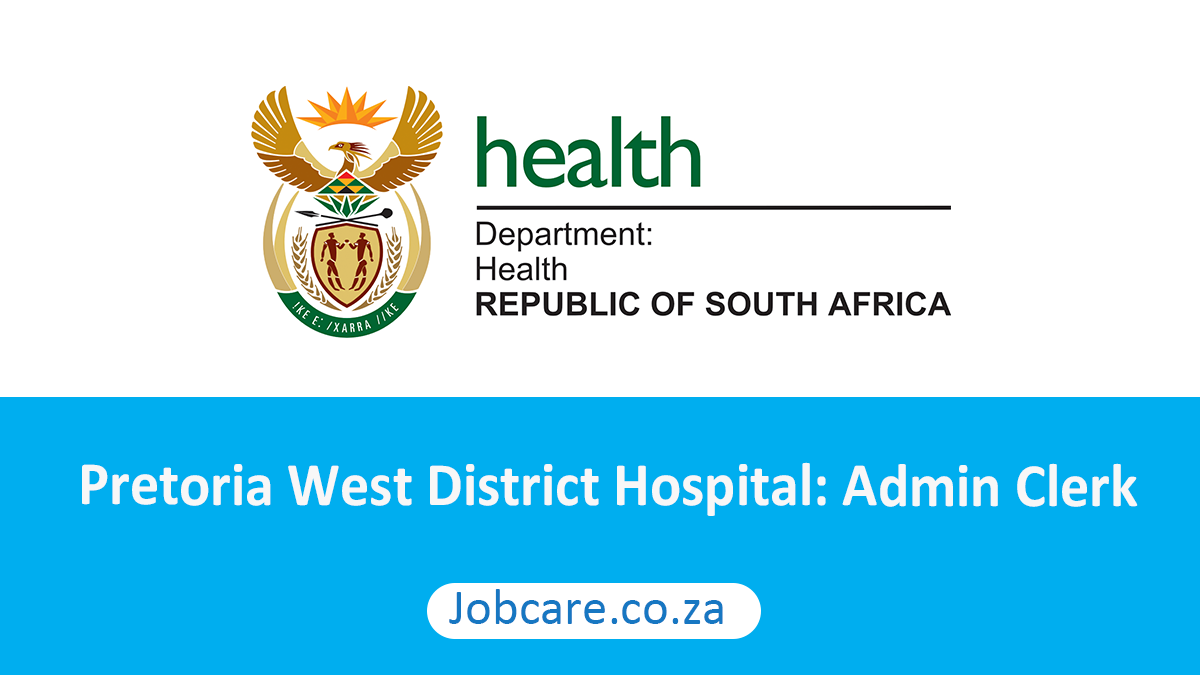 Pretoria West District Hospital: Admin Clerk