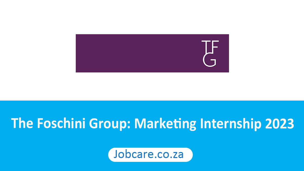 The Foschini Group: Marketing Internship 2023