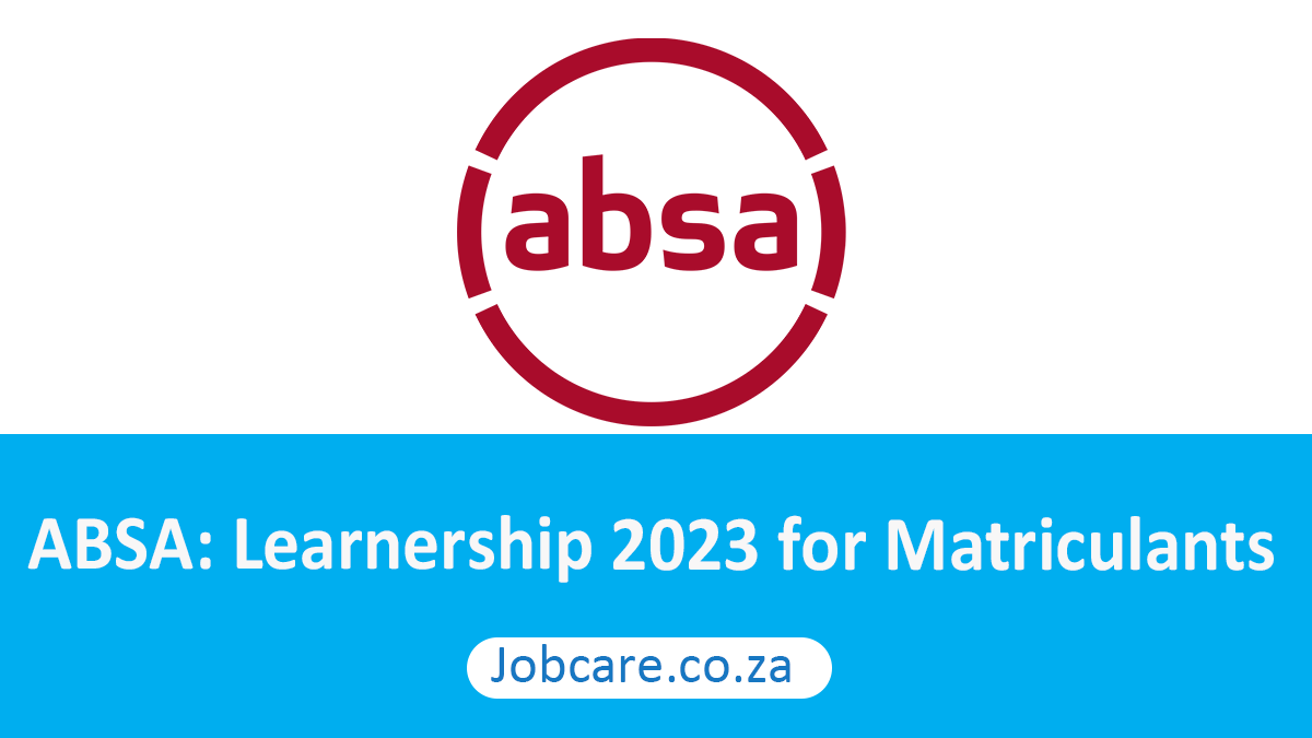 ABSA: Learnership 2023 for Matriculants