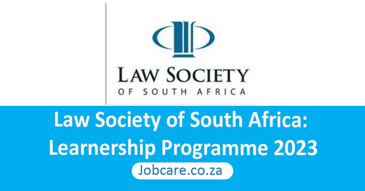 Law Society of South Africa Learnership Programme 2023 Jobcare