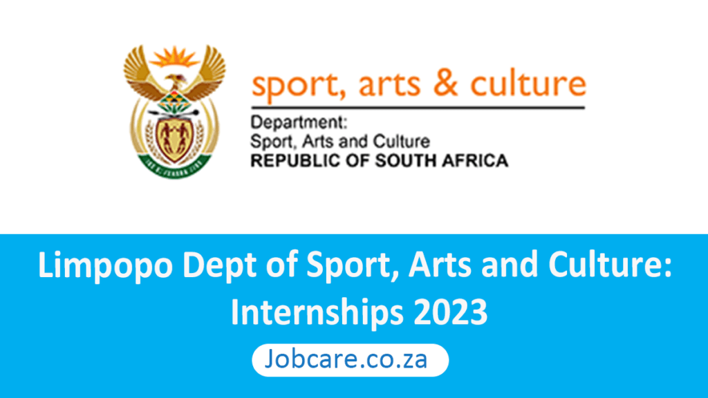 Limpopo Dept of Sport, Arts and Culture Internships 2023 Jobcare