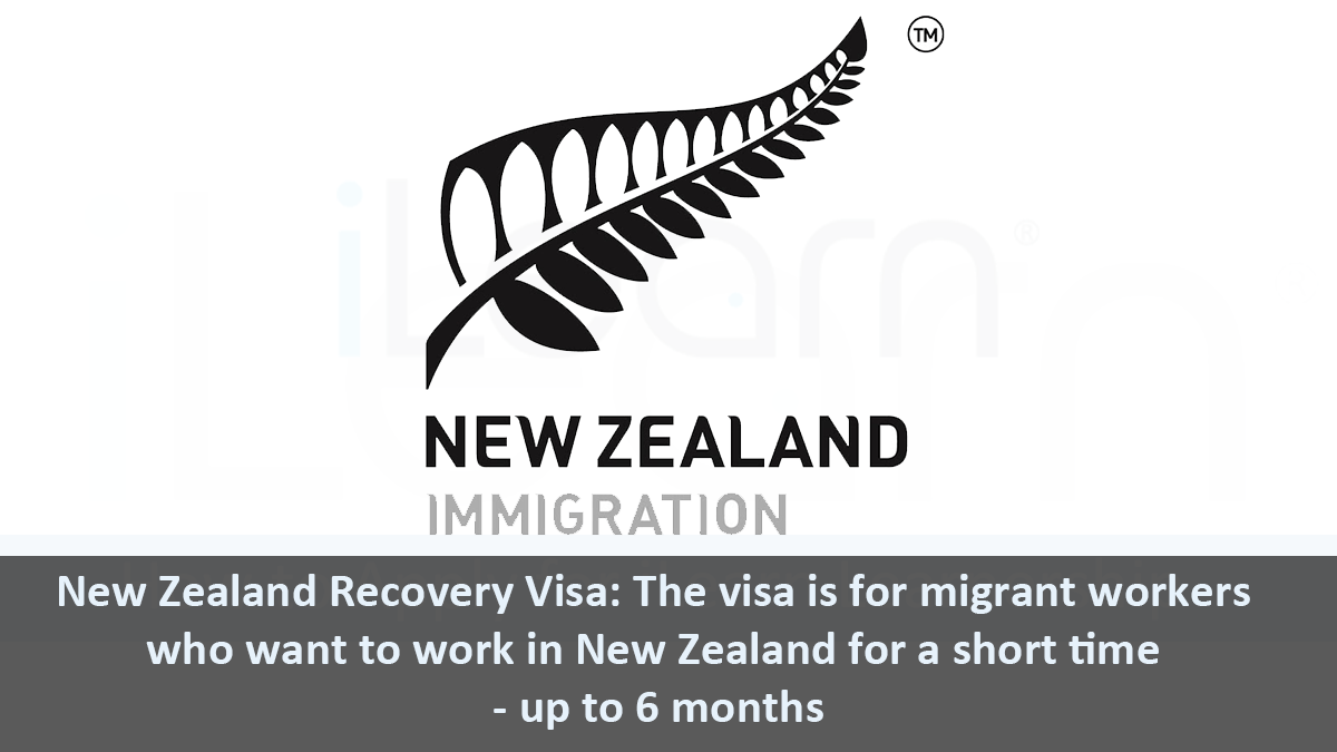 New Zealand Recovery Visa: The visa is for migrant workers who want to work in New Zealand for a short time - up to 6 months