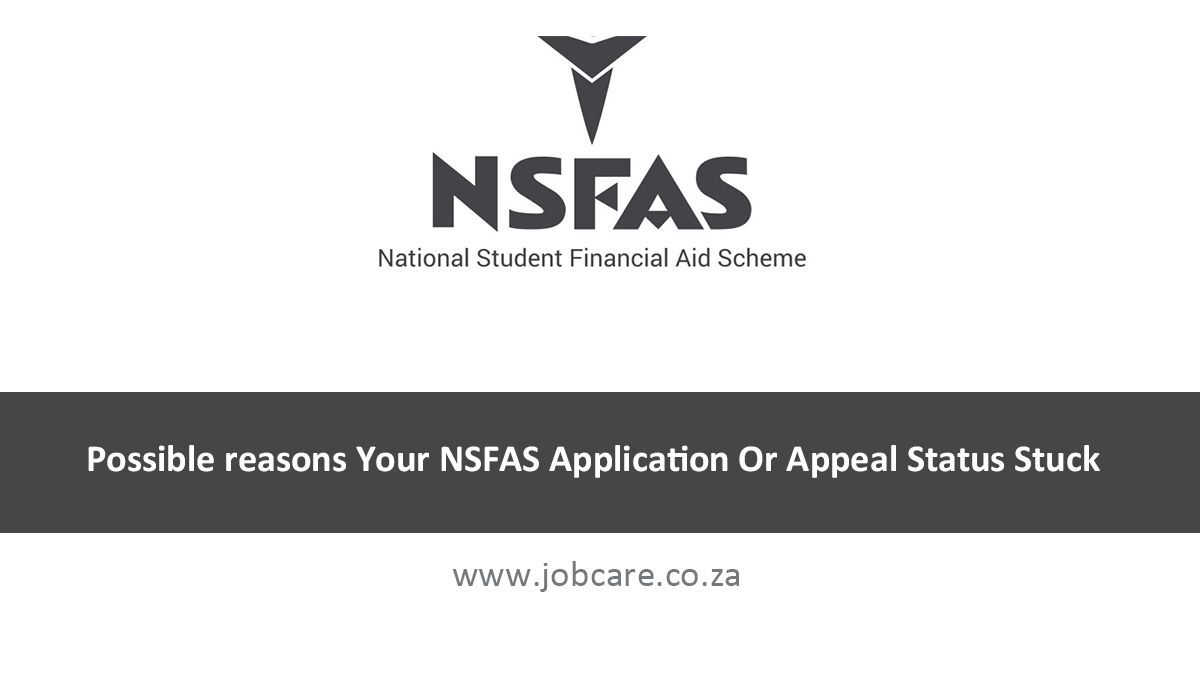 Possible reasons Your NSFAS Application Or Appeal Status Stuck