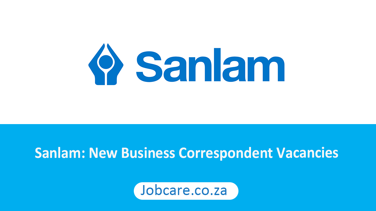 Sanlam: New Business Correspondent Vacancies