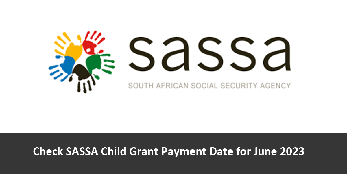 Check SASSA Child Grant Payment Date for June 2023