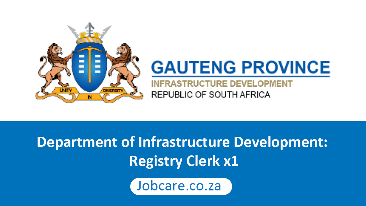 Department of Infrastructure Development: Registry Clerk x1
