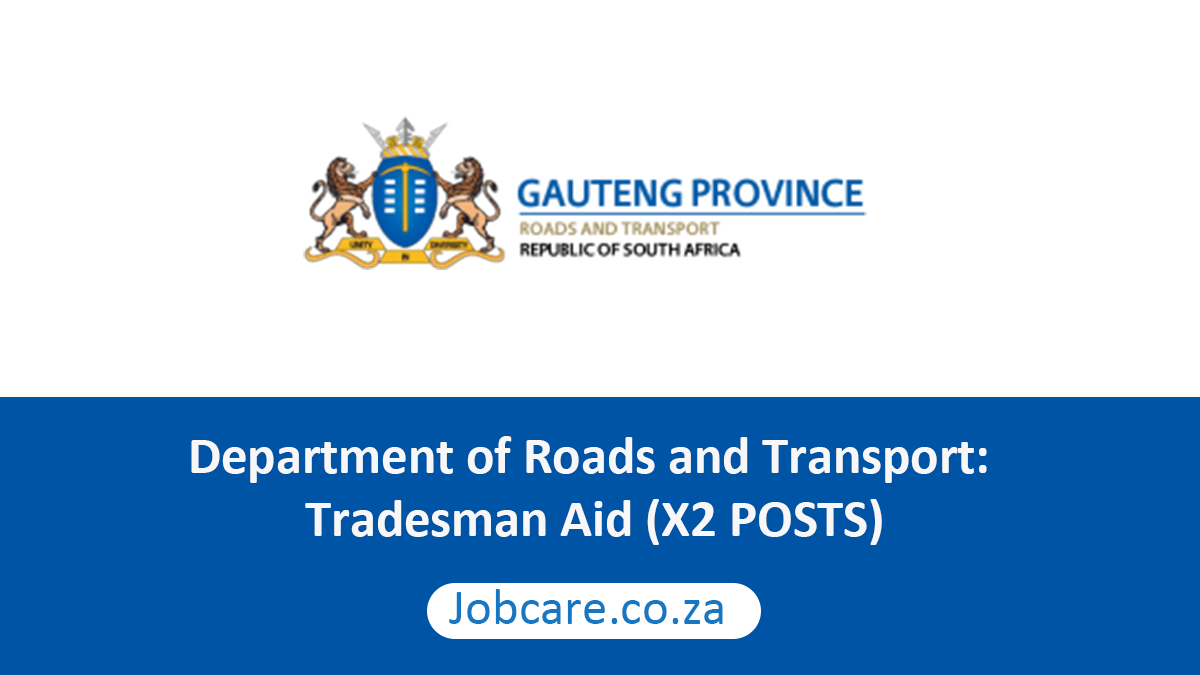Department of Roads and Transport: Tradesman Aid (X2 POSTS)