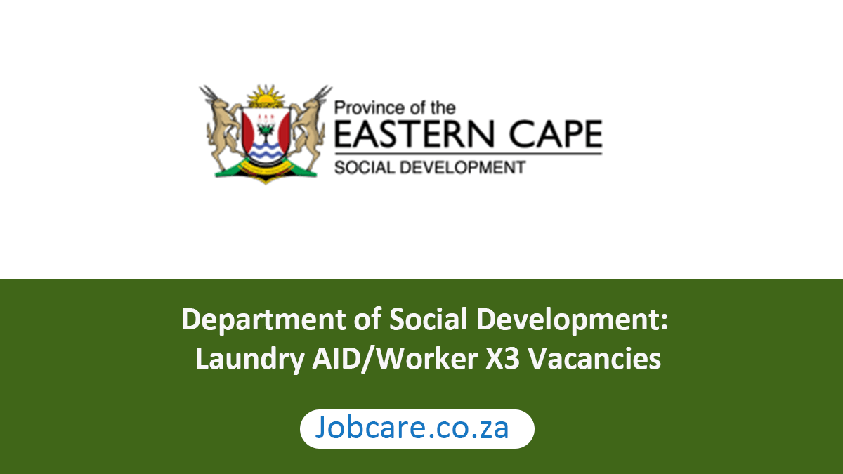 Department of Social Development: Laundry AID/Worker X3 Vacancies