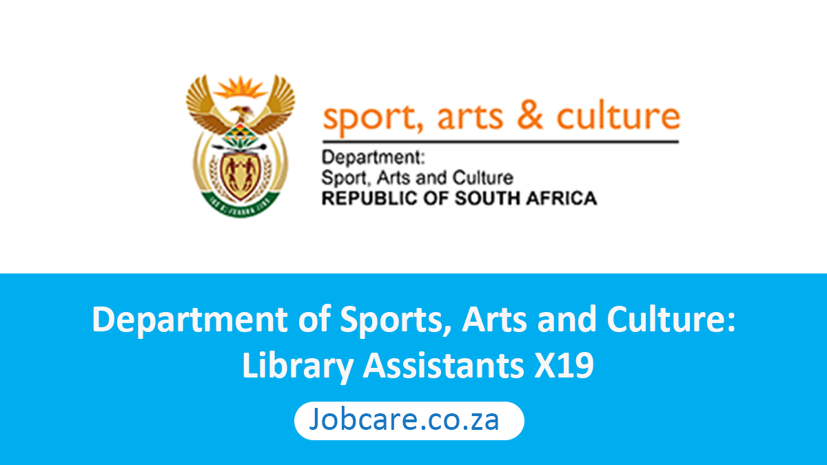 Department of Sports, Arts and Culture: Library Assistants X19
