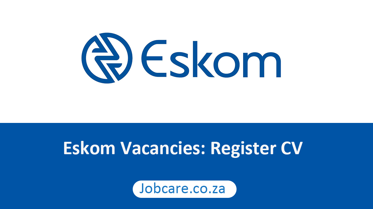Eskom Vacancies: Register CV