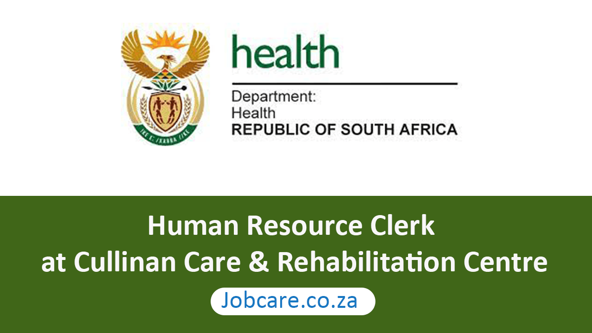 Human Resource Clerk at Cullinan Care & Rehabilitation Centre