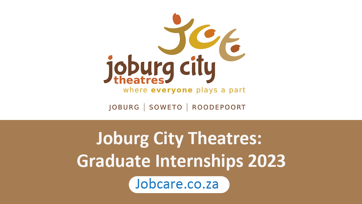 Joburg City Theatres: Graduate Internships 2023