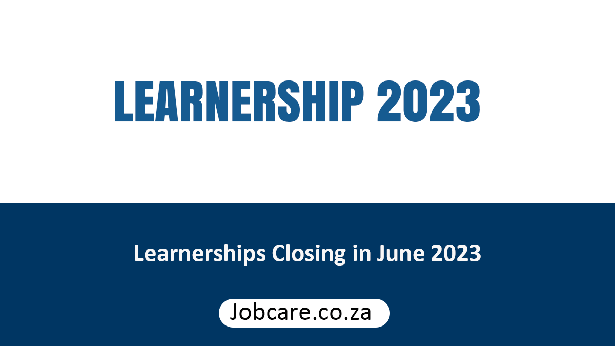 Learnerships Closing in June 2023