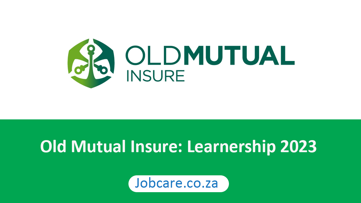 Old Mutual Insure Learnership 2023 Jobcare