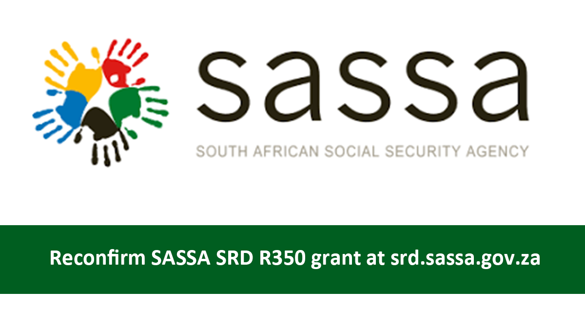 Reconfirm SASSA SRD R350 grant at srd.sassa.gov.za