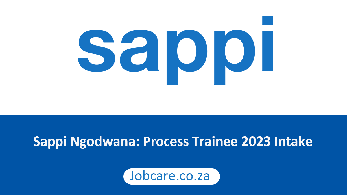 Sappi Ngodwana: Process Trainee 2023 Intake