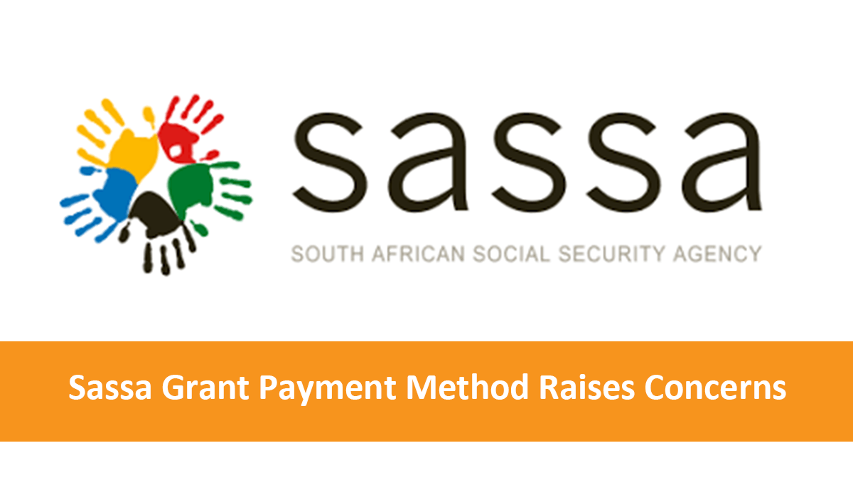 Sassa Grant Payment Method Raises Concerns